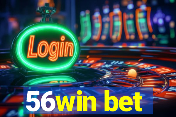 56win bet